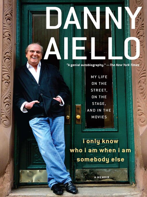 Title details for I Only Know Who I Am When I Am Somebody Else by Danny Aiello - Available